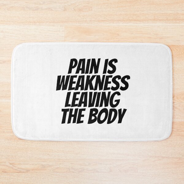 Item preview, Pain Is Weakness Leaving The Body  designed and sold by CharmStudio.