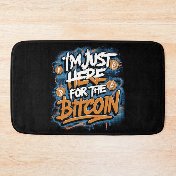 Item preview, I'm Just Here For The Bitcoin  designed and sold by RadDeck.