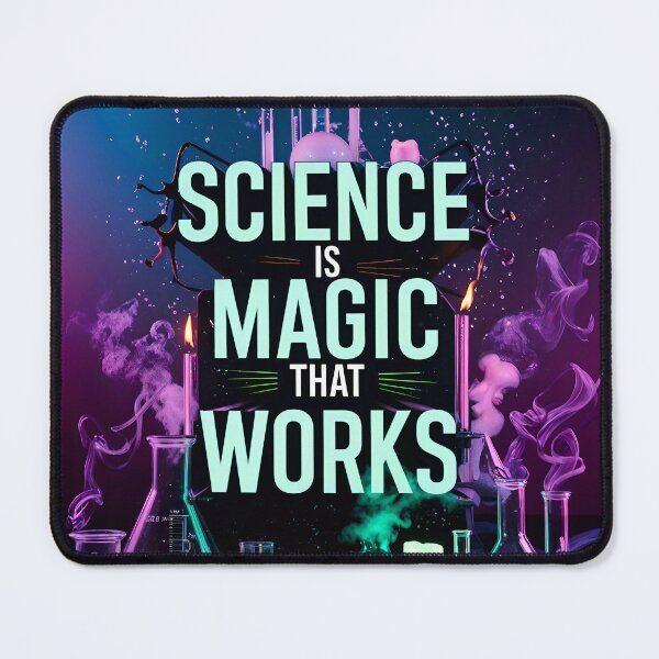 Item preview, Science Is Magic That Works Funny Quote designed and sold by TheArtOfPat.