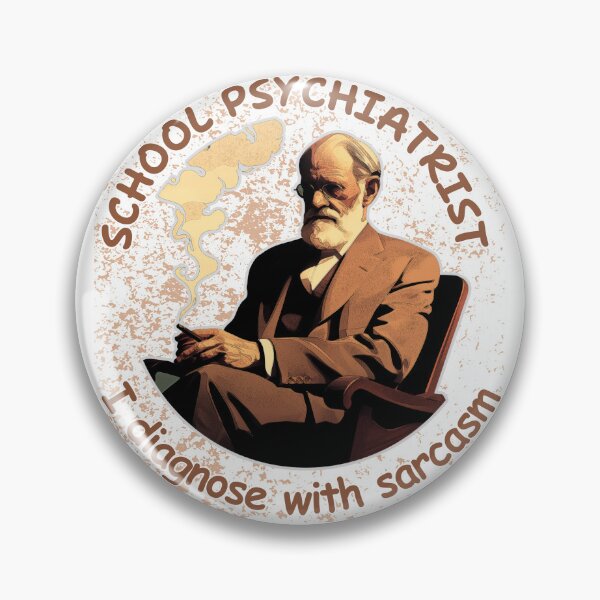 Item preview, School Psychiatrist, Sarcasm, Funny shirt designed and sold by KreativKulture.