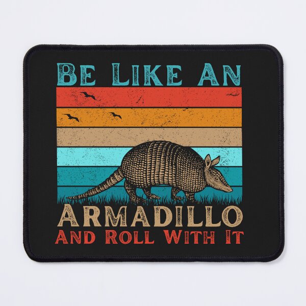 Item preview, Funny Be :Like An Armadillo and Roll Wtih It designed and sold by AlienOccupation.
