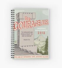 "Be Courageous"! Design no. 8 Spiral Notebook