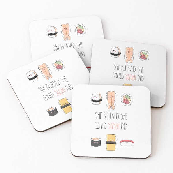 Item preview, She Believed She Could Sushi Did designed and sold by Adam Regester.