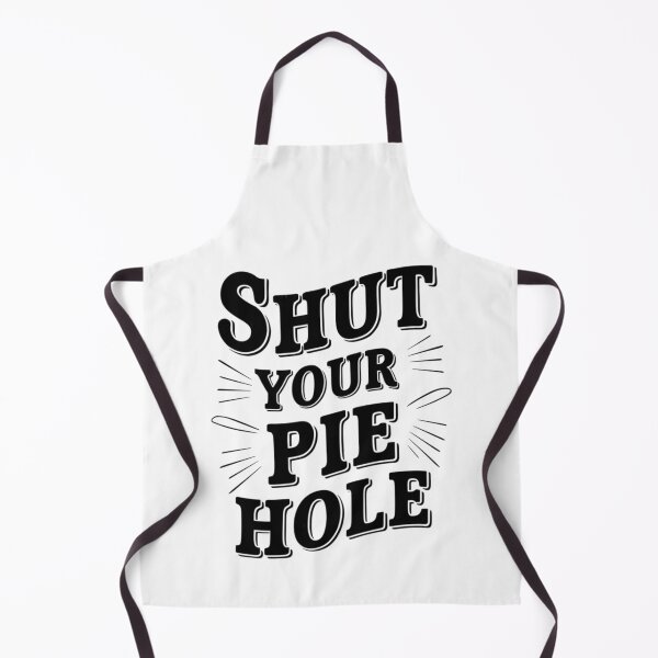 Item preview, shut your pie hole designed and sold by Ismartista.