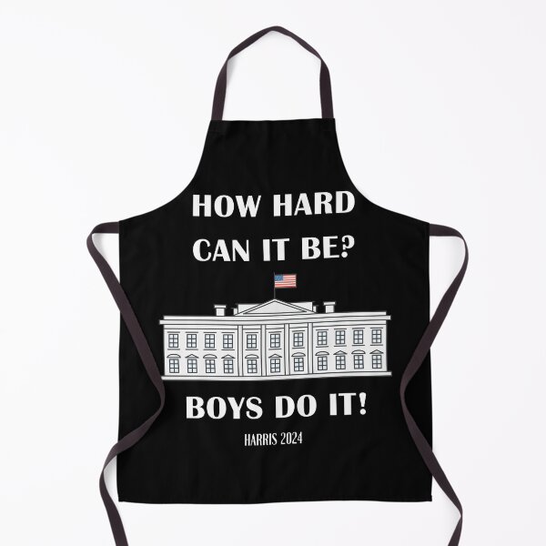 Item preview, How Hard Can It Be? Boys Do It! Kamala Harris 2024 designed and sold by Pine-Shop.