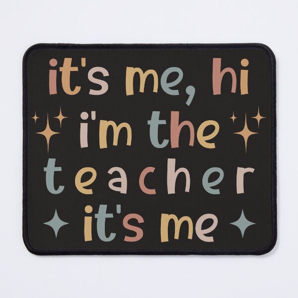 Item preview, It's Me Hi I'm The teacher It's Me, Funny designed and sold by faridman.