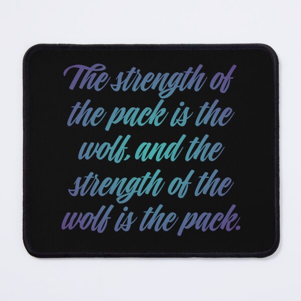 Item preview, The strength of the pack is the wolf, and the strength of the wolf is the pack. v.1 designed and sold by x1brett.