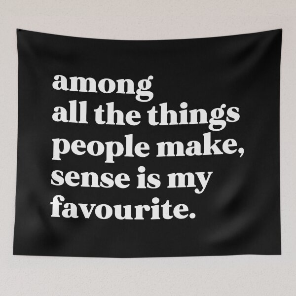 Item preview, Among all the things people make, sense is my favourite designed and sold by weirdly weird.