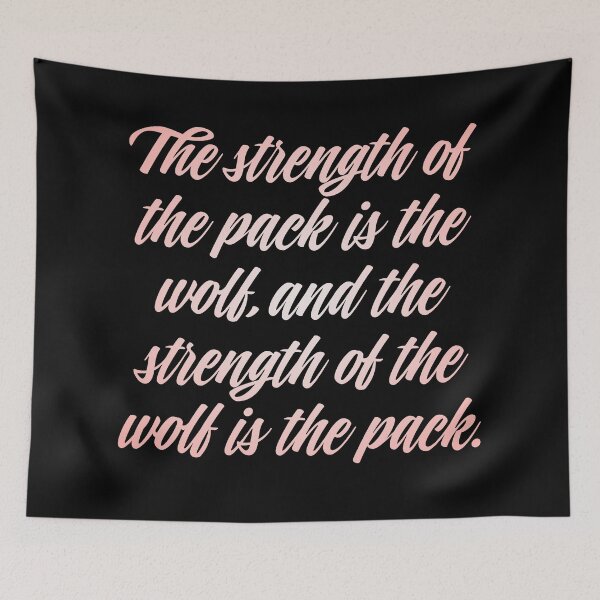 Item preview, The strength of the pack is the wolf, and the strength of the wolf is the pack. v.2 designed and sold by x1brett.