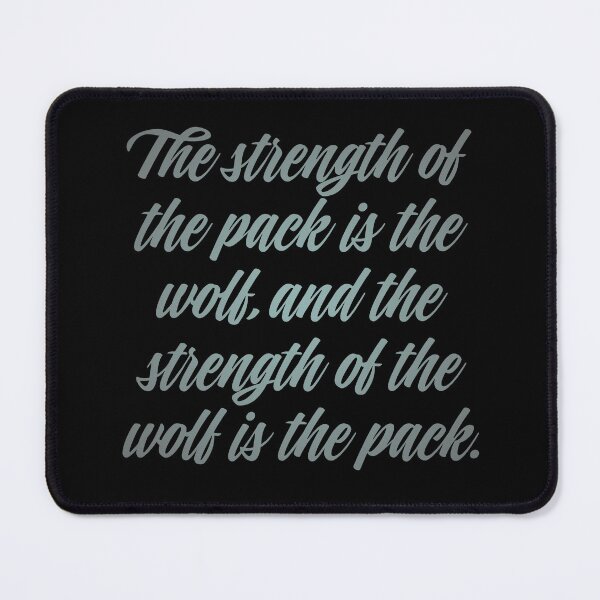 Item preview, The strength of the pack is the wolf, and the strength of the wolf is the pack. v.3 designed and sold by x1brett.