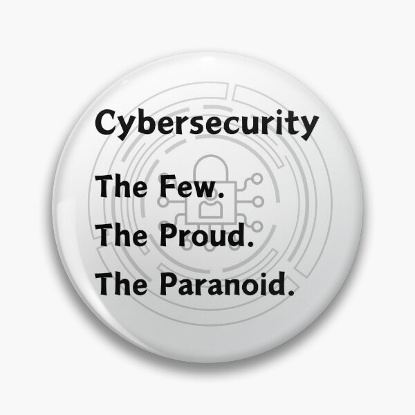 Item preview, Cybersecurity - The few. The proud. The paranoid. designed and sold by razaldo.