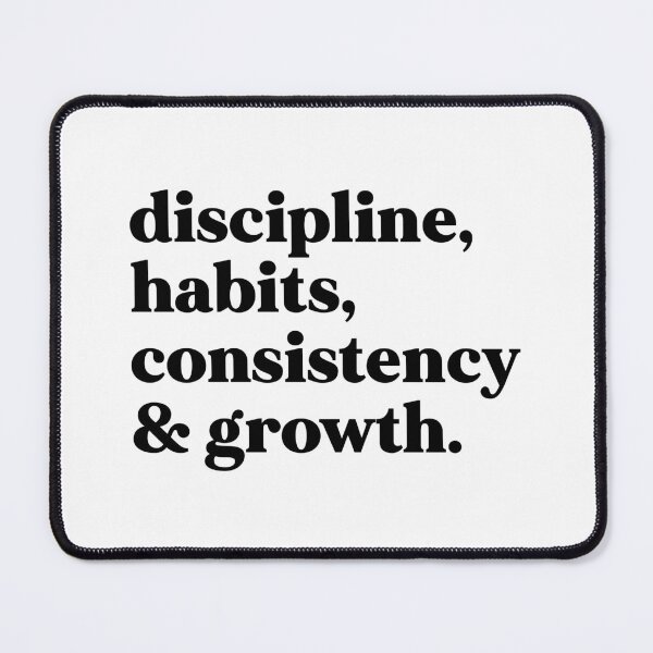 Item preview, Discipline, habits, and consistency and growth designed and sold by weirdly weird.