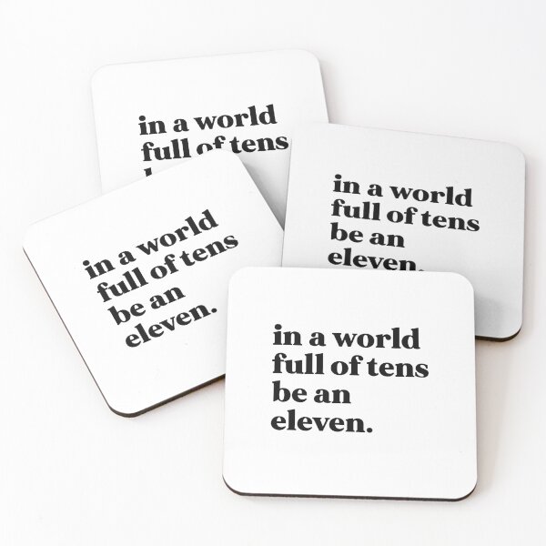 Item preview, In a world full of tens be an eleven designed and sold by weirdly weird.