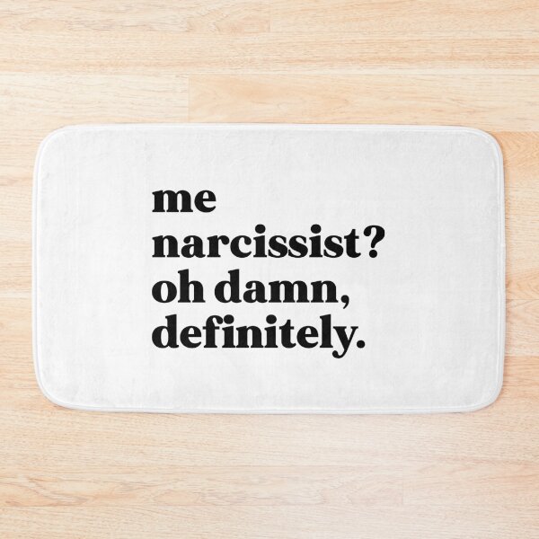 Item preview, Me narcissist oh damn, definitely designed and sold by weirdly weird.