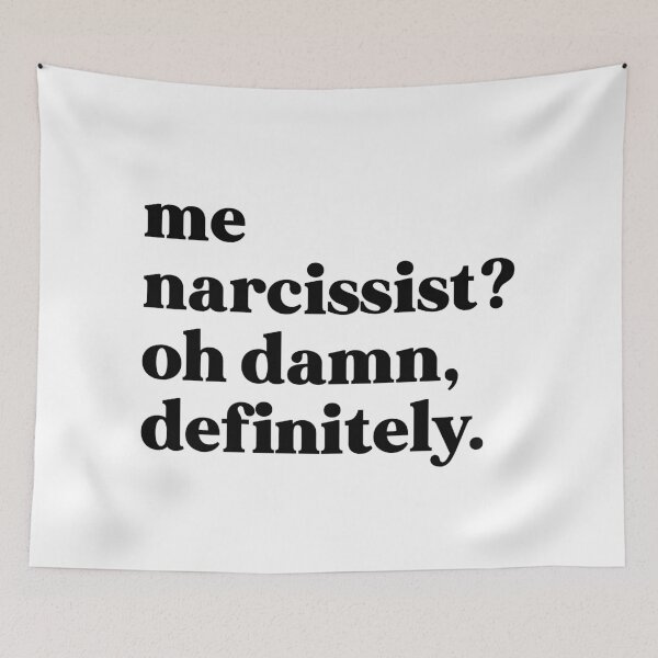 Item preview, Me narcissist oh damn, definitely designed and sold by weirdly weird.