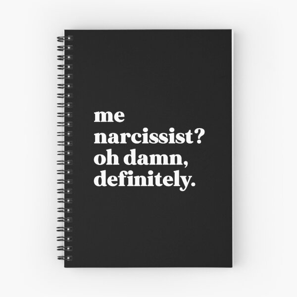 Item preview, Me narcissist oh damn, definitely designed and sold by weirdly weird.