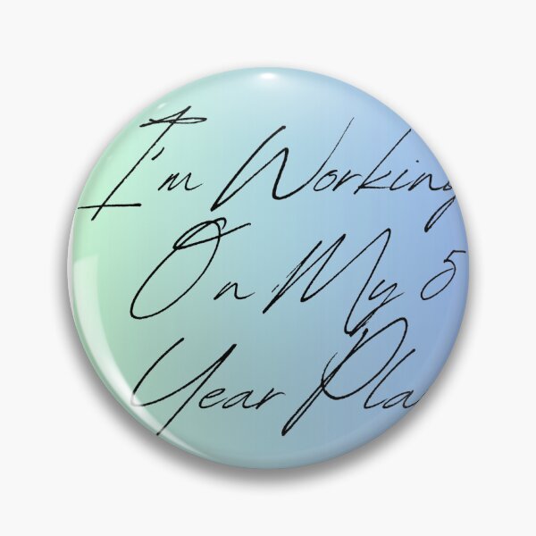 Item preview, I’m working on my 5 year plan designed and sold by Mandypoolicious.