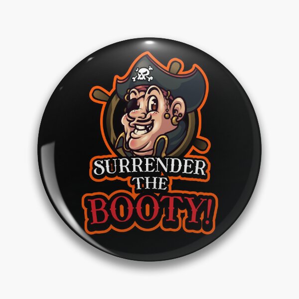 Item preview, Cheeky Pirate says "Surrender the booty" designed and sold by messy-nessie.