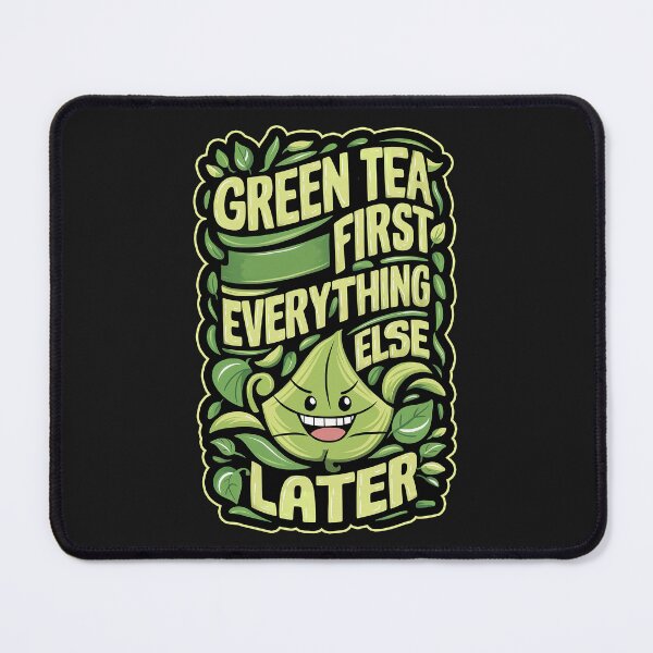 Item preview,  ''Green Tea First'' Funny Kawaii Green Tea First Lover T-Shirt designed and sold by Witty Shirts.