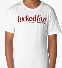 Buckfast gets you f**ked fast Long T-Shirt