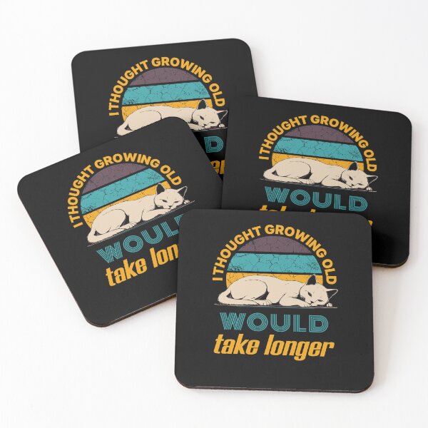 Item preview, I Thought Growing Old Would Take Longer designed and sold by KaiLabsArt.
