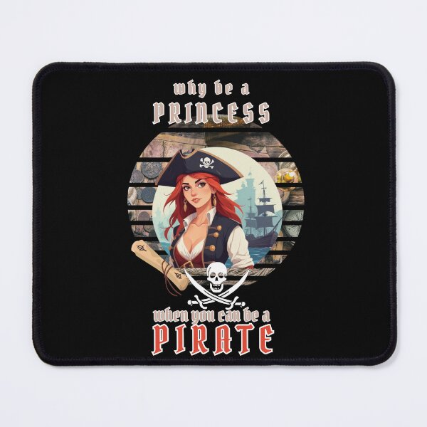 Item preview, Why be a princess when you can be a pirate girl? designed and sold by KolbaVison.