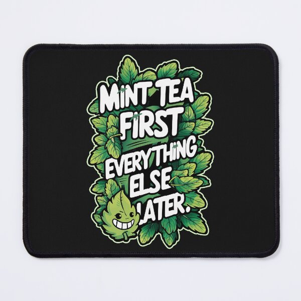 Item preview, ''Mint Tea First'' Funny Kawaii Green Tea First Lover T-Shirt designed and sold by Witty Shirts.