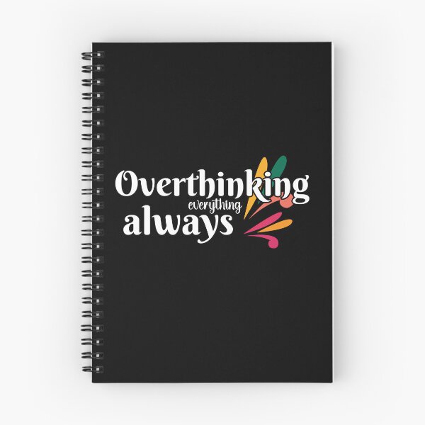 Item preview, Overthinking everything always designed and sold by Fr0mtheMachine.