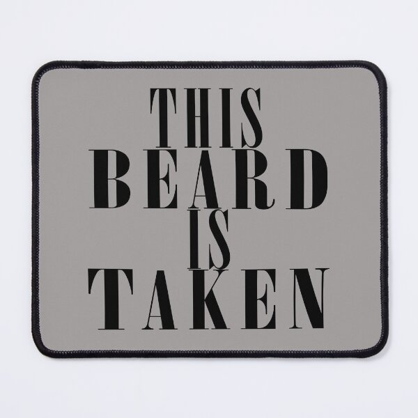Item preview, This beard is taken! designed and sold by LPDesignsUK.