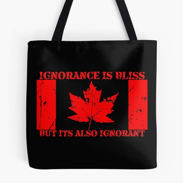 Item preview, Ignorance Is Bliss But Its Also Ignorant designed and sold by TheLeeryLeaf.