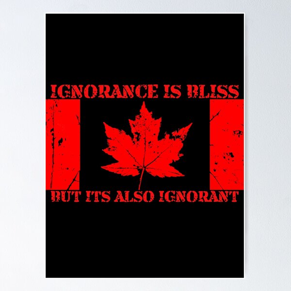 Item preview, Ignorance Is Bliss But Its Also Ignorant designed and sold by TheLeeryLeaf.