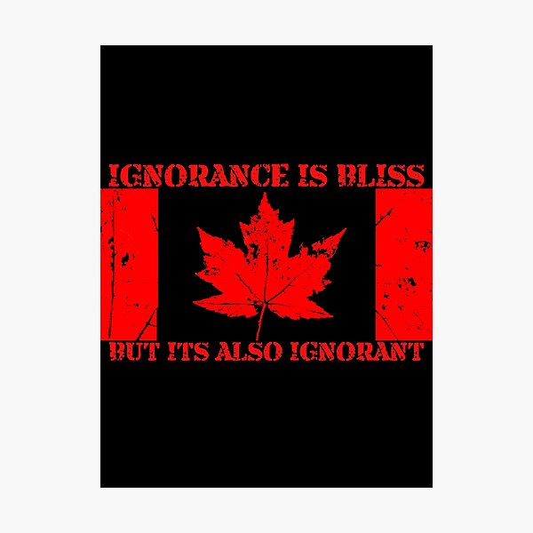 Item preview, Ignorance Is Bliss But Its Also Ignorant designed and sold by TheLeeryLeaf.