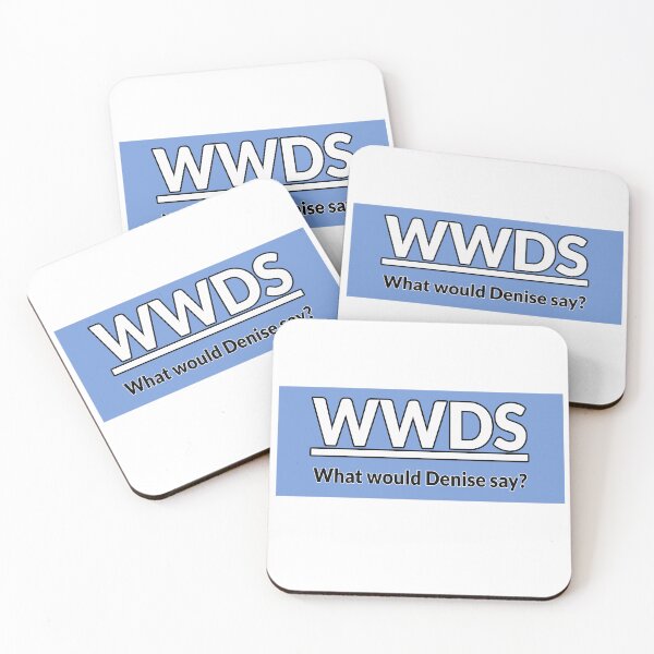 Item preview, What would Denise say BLUE designed and sold by IHCounselling.