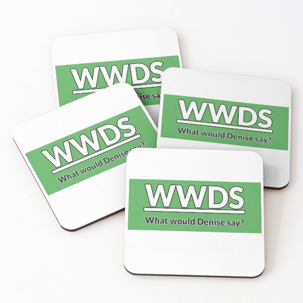 Item preview, What would Denise say GREEN designed and sold by IHCounselling.