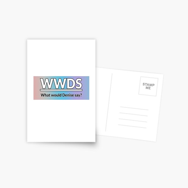 What would Denise say RAINBOW Postcard