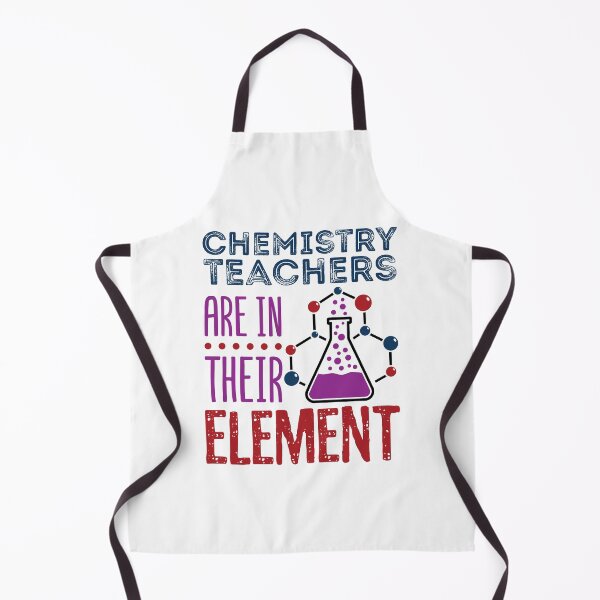 Item preview, Chemistry Teachers Are In Their Element Funny Science Teacher designed and sold by jaygo.