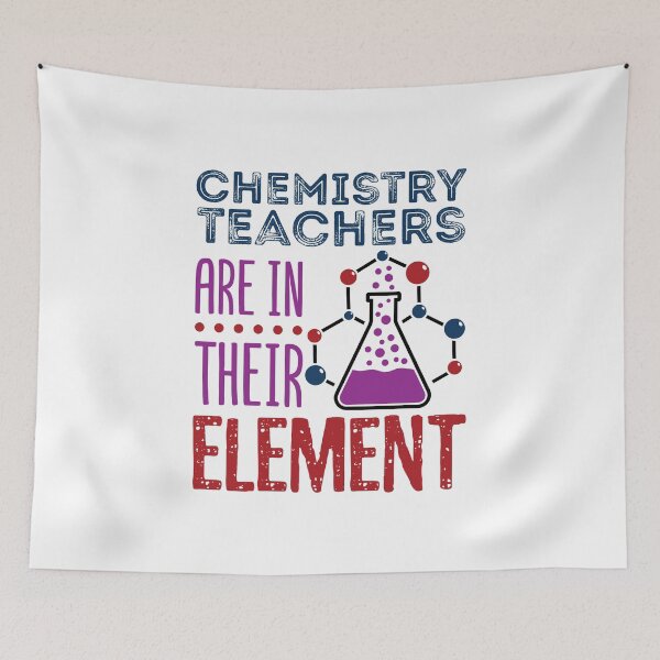 Item preview, Chemistry Teachers Are In Their Element Funny Science Teacher designed and sold by jaygo.