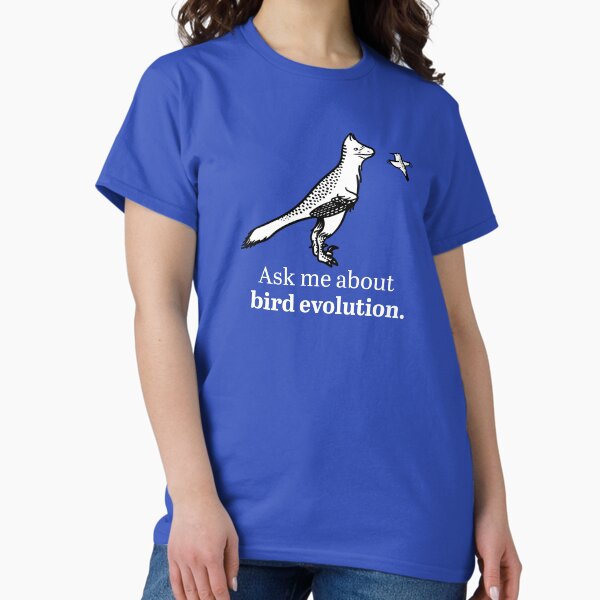 Item preview, Ask Me About Bird Evolution designed and sold by David Orr.
