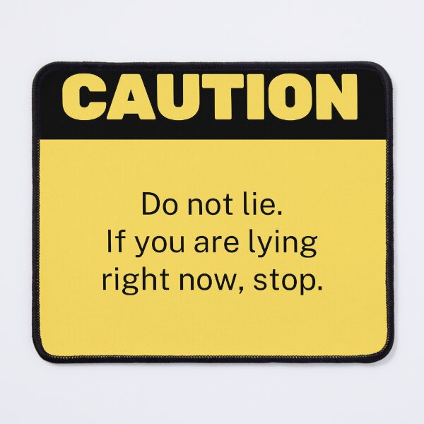 Item preview, Stanley Parable Lie Caution designed and sold by beingfacetious.