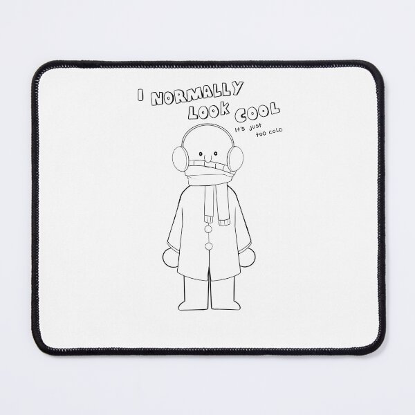 Item preview, I normally look cool: it’s just too cold designed and sold by Drawingsnake.