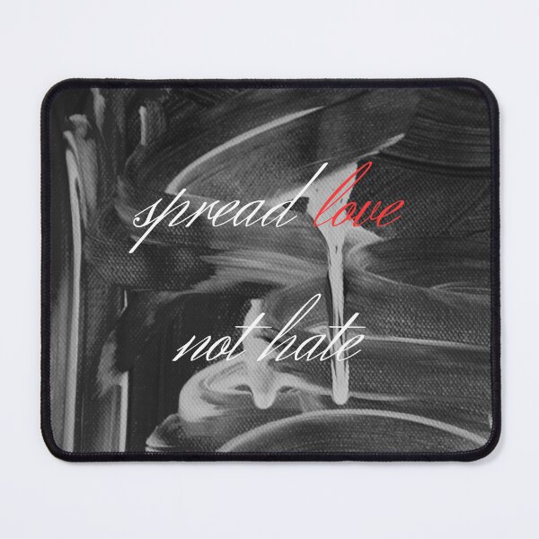 Item preview, Spread love, not hate designed and sold by MMysteryArtist.