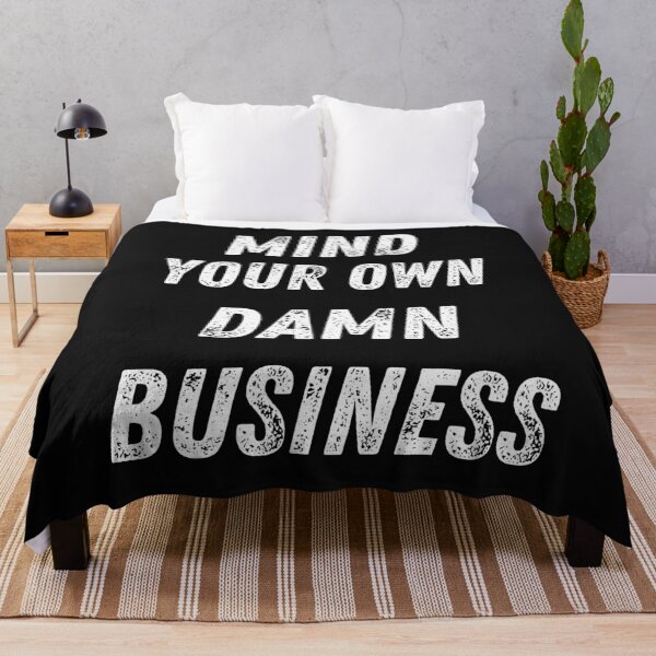Item preview, Mind your own damn business designed and sold by LLdreams.