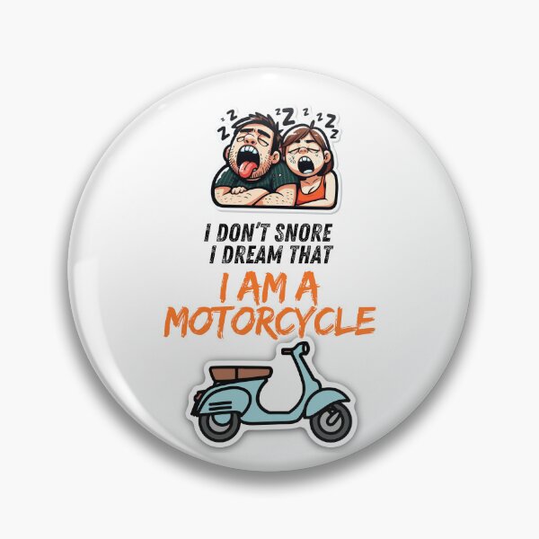 Item preview, Funny Illustration of Snorers with Humorous Quote: I Dream I'm a Motorcycle designed and sold by tuschollos.