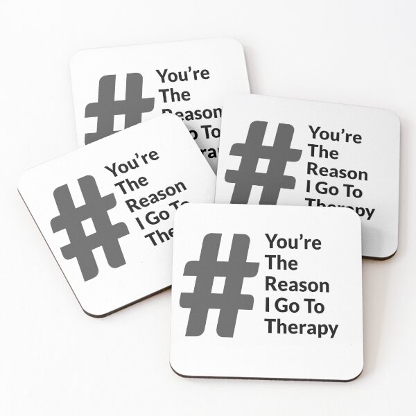Item preview, You're the reason I go to therapy designed and sold by IHCounselling.