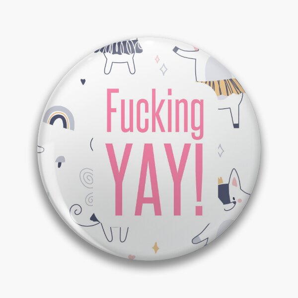Item preview, Fucking Yay! designed and sold by Kellywelsh100.