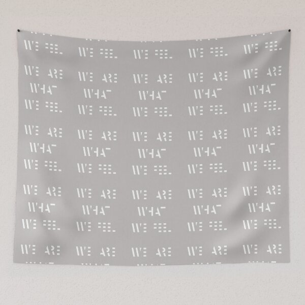 Item preview, WE ARE WHAT WE FEEL  designed and sold by theOrangeHippo.