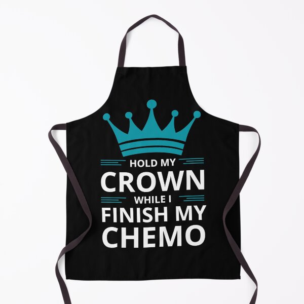 Item preview, Hold My Crown While I Finish My Chemo designed and sold by Serbin.