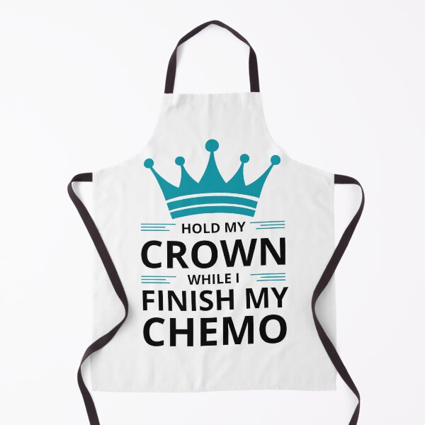Item preview, Hold My Crown While I Finish My Chemo designed and sold by Serbin.