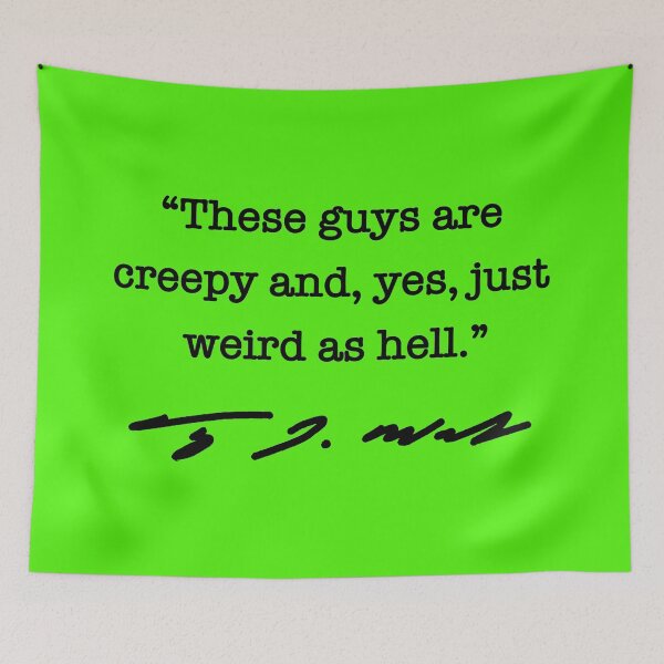 Artikelvorschau, CREEPY AND WEIRD AS HELL - Tim Walz QUOTE (BLACK brat edition) entworfen und verkauft von Thelittlelord.