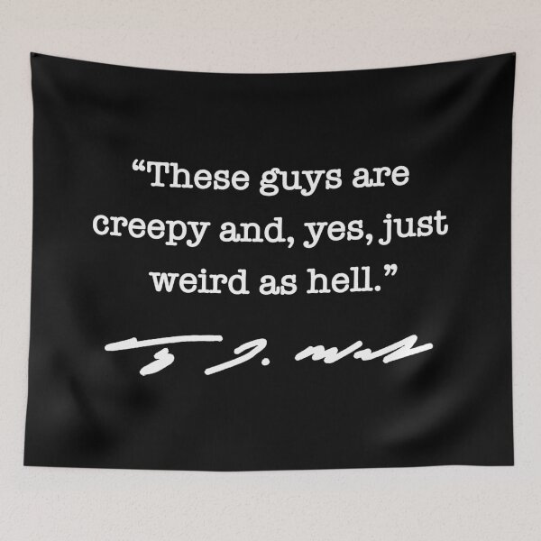 Artikelvorschau, CREEPY AND WEIRD AS HELL - Tim Walz QUOTE (white) entworfen und verkauft von Thelittlelord.